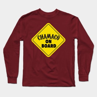 Chamaco on Board - Baby on Board - Yellow Sign Long Sleeve T-Shirt